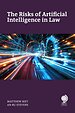 The Risks of Artificial Intelligence in Law