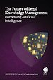 The Future of Legal Knowledge Management: