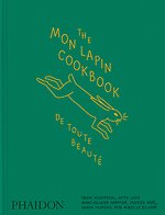 The Mon Lapin Cookbook: De Toute Beauté