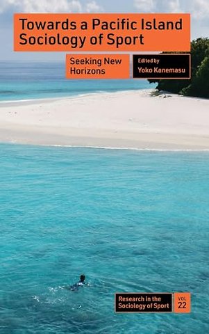 Towards a Pacific Island Sociology of Sport – Seeking New Horizons