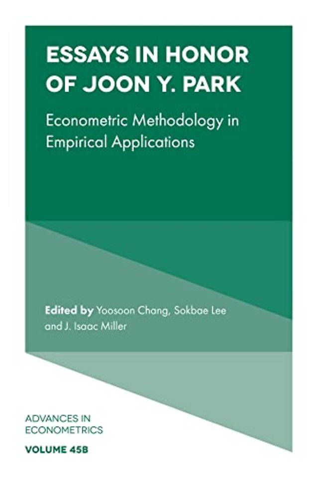 Essays in Honor of Joon Y. Park – Econometric Methodology in Empirical Applications