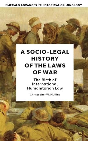 A Socio-Legal History of the Laws of War