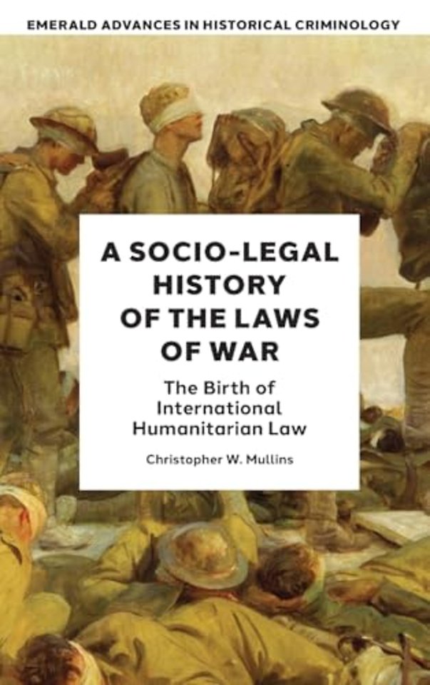 A Socio-Legal History of the Laws of War
