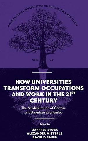 How Universities Transform Occupations and Work in the 21st Century
