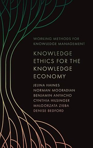 Knowledge Ethics for the Knowledge Economy