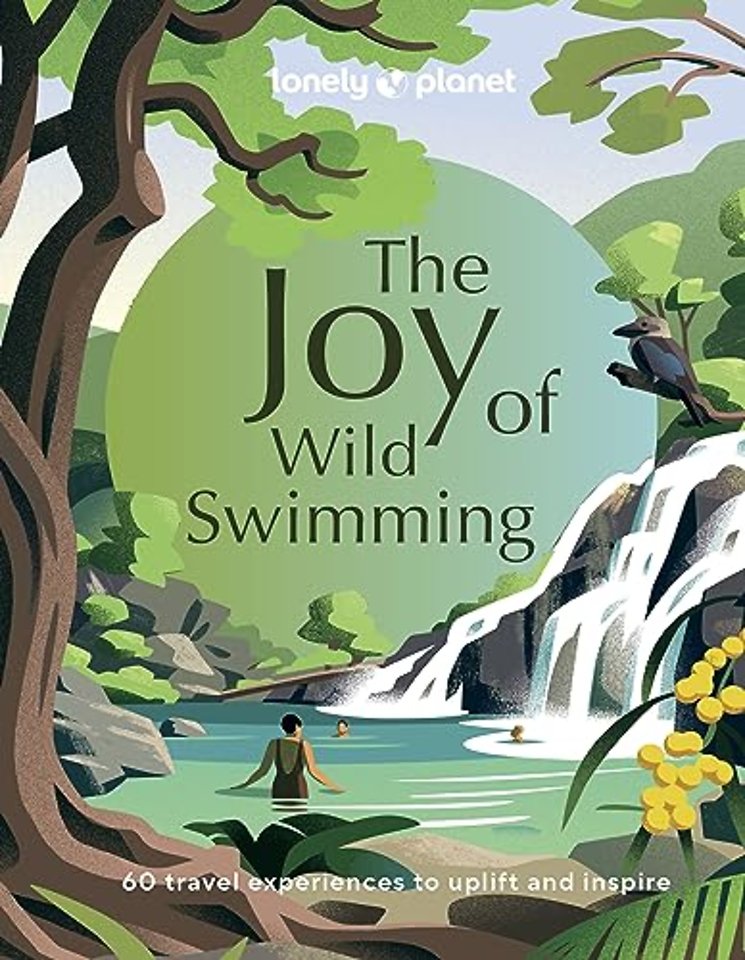 Lonely Planet The Joy of Wild Swimming