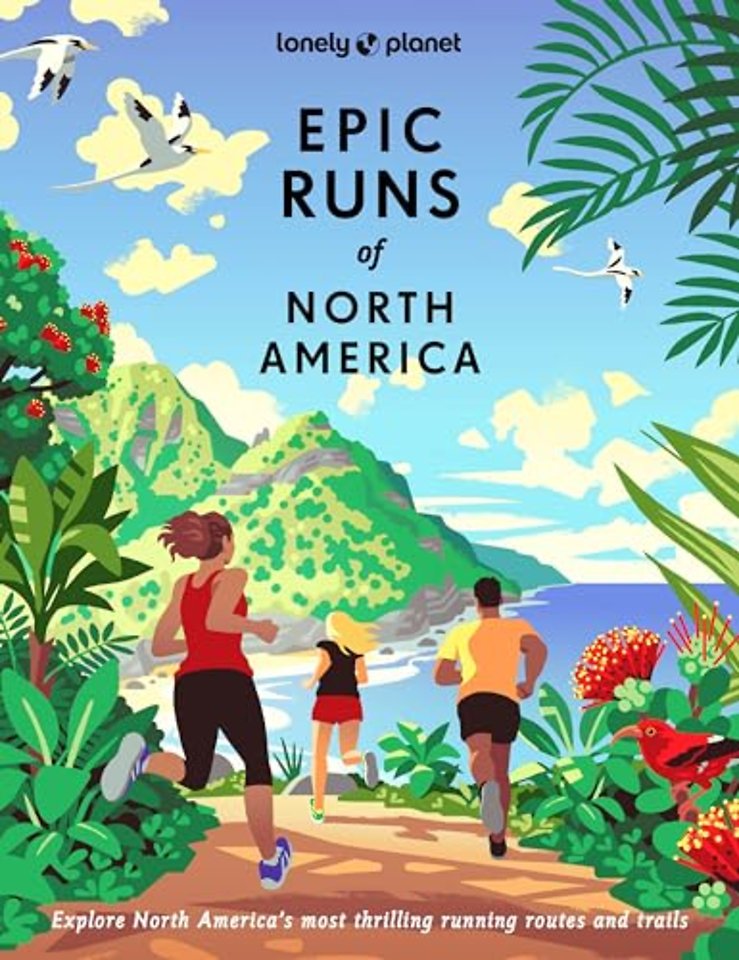 Lonely Planet Epic Runs of North America