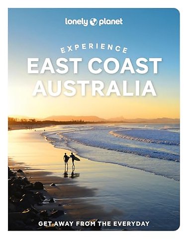 Lonely Planet Experience East Coast Australia