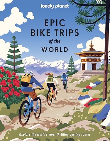 Lonely Planet Epic bike trips of the World