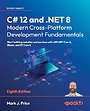 C# 12 and .NET 8 - Modern Cross-Platform Development Fundamentals - Eighth Edition C# 12 and .NET 8 - Modern Cross-Platform Development Fundamentals - Eighth Edition