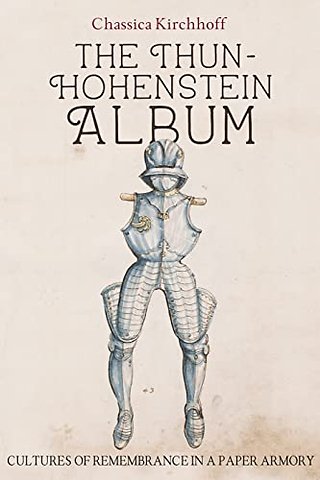 Thun–Hohenstein Album – Cultures of Remembrance in a Paper Armory