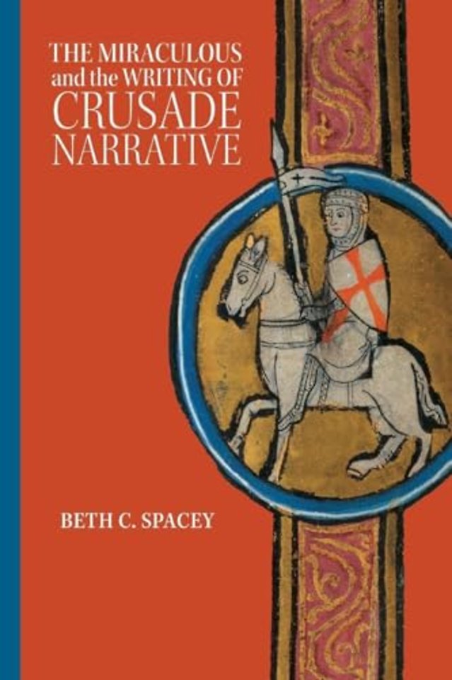 Miraculous and the Writing of Crusade Narrative