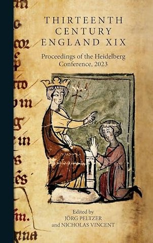 Thirteenth Century England XIX – Proceedings of the Heidelberg Conference, 2023
