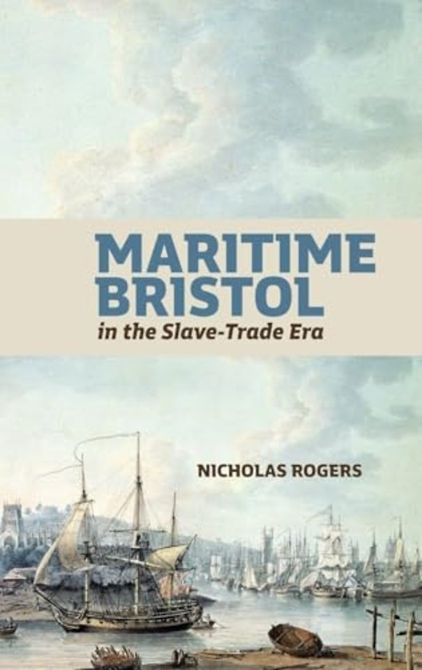 Maritime Bristol in the Slave–Trade Era