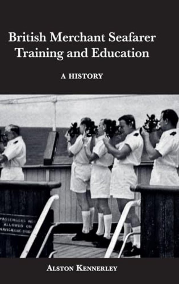 British Merchant Seafarer Training and Education – A History