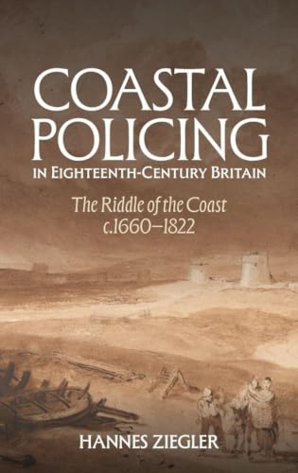 Coastal Policing in Eighteenth-Century Britain