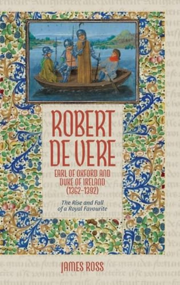 Robert de Vere, Earl of Oxford and Duke of Ireland (1362-1392)