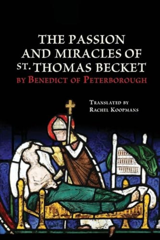 The Passion and Miracles of St. Thomas Becket by Benedict of Peterborough