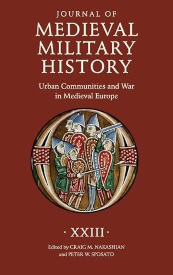 Journal of Medieval Military History: Volume XXIII