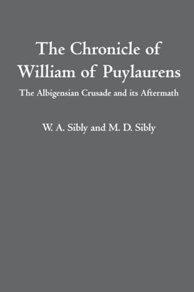 The Chronicle of William of Puylaurens – The Albigensian Crusade and its Aftermath