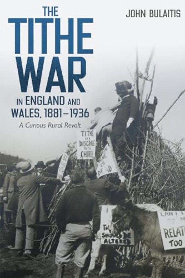 The Tithe War in England and Wales, 1881–1936 – A Curious Rural Revolt