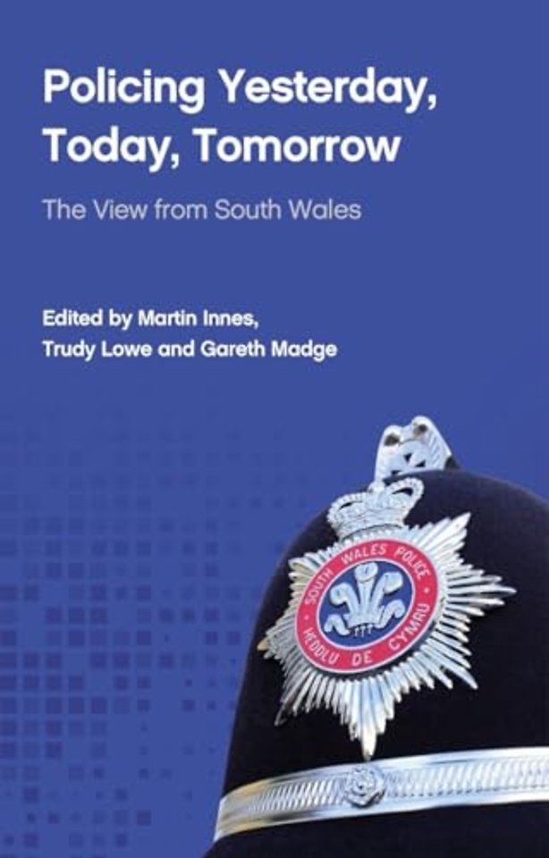 Policing Yesterday, Today, Tomorrow