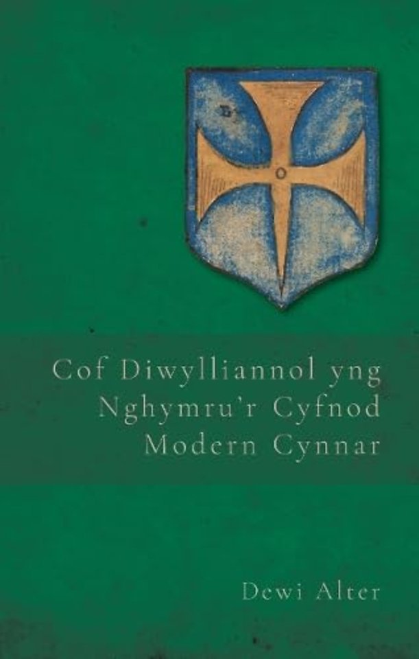 Cof Diwylliannol yng Nghymru’r Cyfnod Modern Cynnar