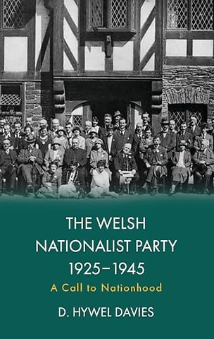 The Welsh Nationalist Party, 1925-1945