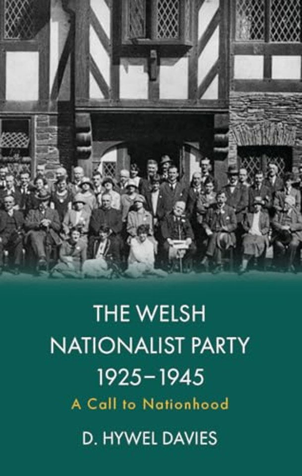The Welsh Nationalist Party, 1925-1945