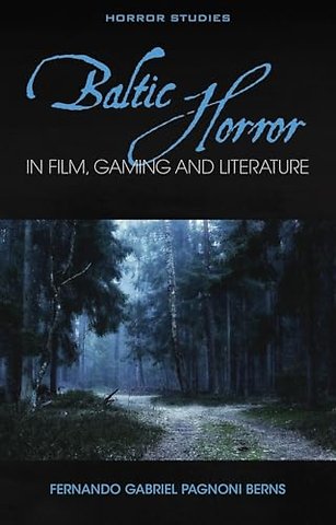 Baltic Horror in film, gaming and literature