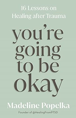 You're Going to Be Okay