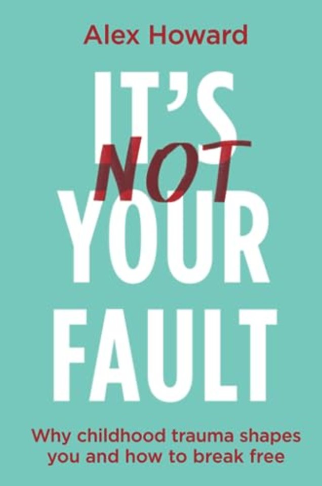 It’s Not Your Fault