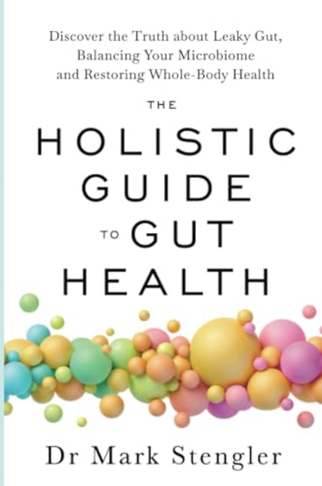 The Holistic Guide to Gut Health