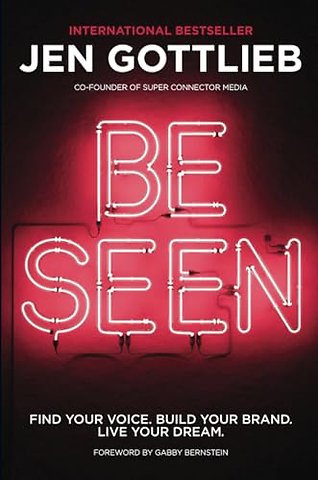 BE SEEN