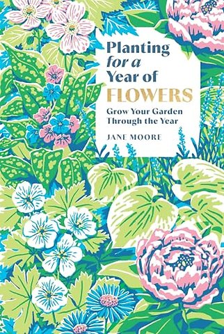 Planting for a Year of Flowers