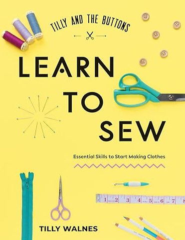 Tilly and the Buttons: Learn to Sew