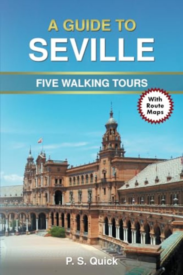 A Guide to Seville - Five Walking Tours