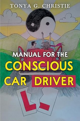 Manual for the Conscious Car Driver
