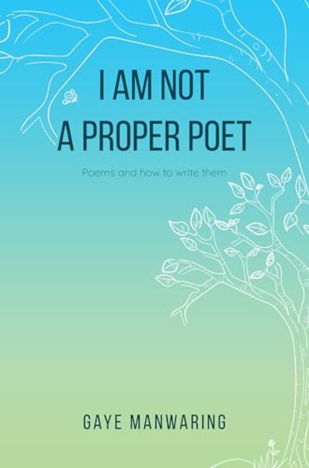 I am not a Proper Poet