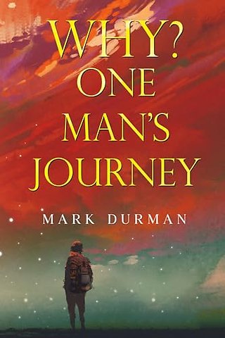 Why? One Man's Journey