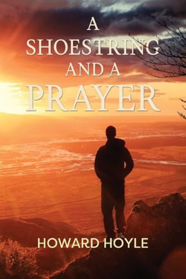 A Shoestring and a Prayer