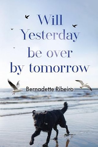 Will Yesterday Be Over By Tomorrow
