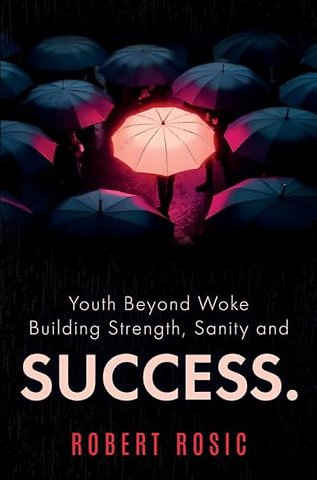 Youth Beyond Woke Building Strength, Sanity and Success.