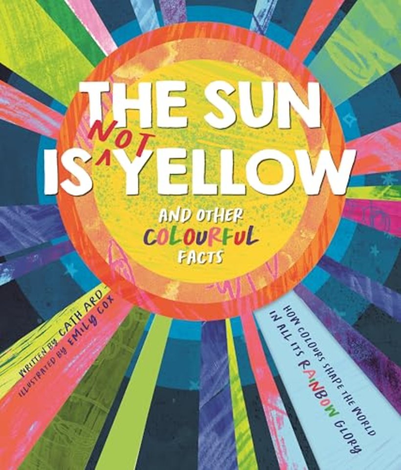 The Sun is Not Yellow and Other Colourful Facts