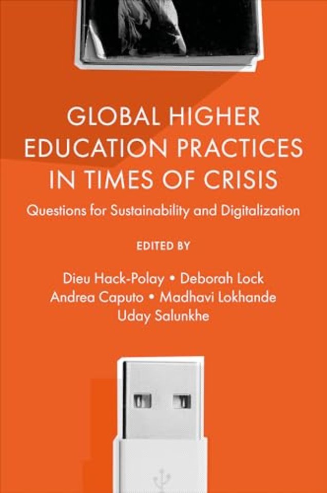 Global Higher Education Practices in Times of Cr – Questions for Sustainability and Digitalization