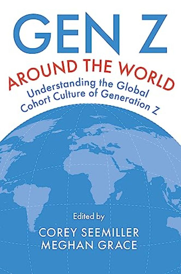 Gen Z Around the World – Understanding the Global Cohort Culture of Generation Z