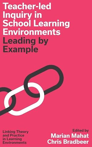 Teacher-led Inquiry in School Learning Environments