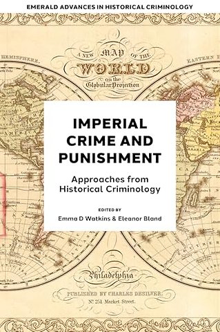 Imperial Crime and Punishment – Approaches from Historical Criminology