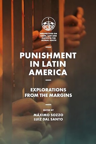 Punishment in Latin America – Explorations from the Margins