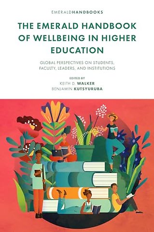 The Emerald Handbook of Wellbeing in Higher Education